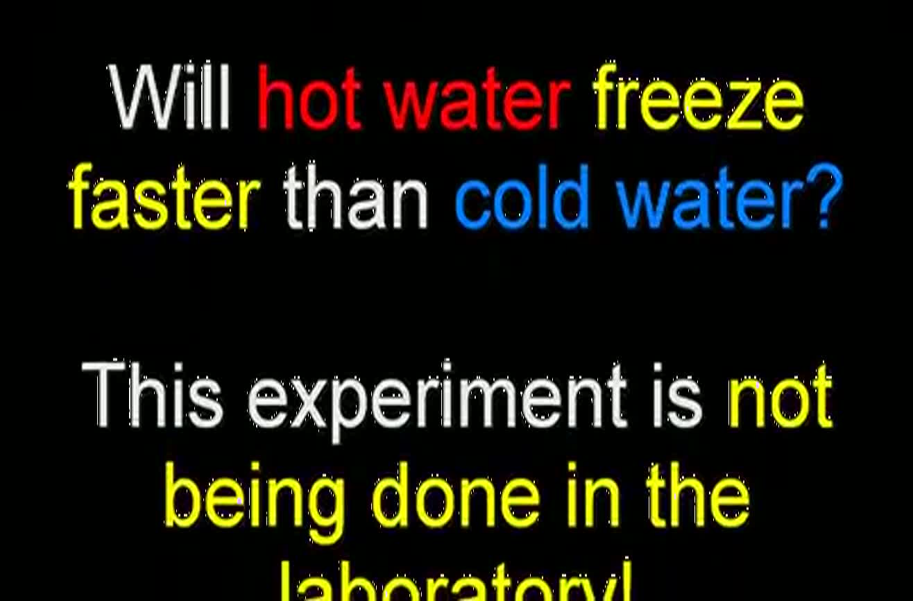 Which freezes faster hot or cold water?